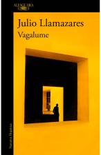 ‘’Vagalume’, la nueva novela de Julio Llamazares. Foto: cedida