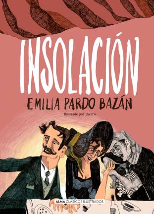 $!La historia más pasional de Emilia Pardo Bazán, reinventada