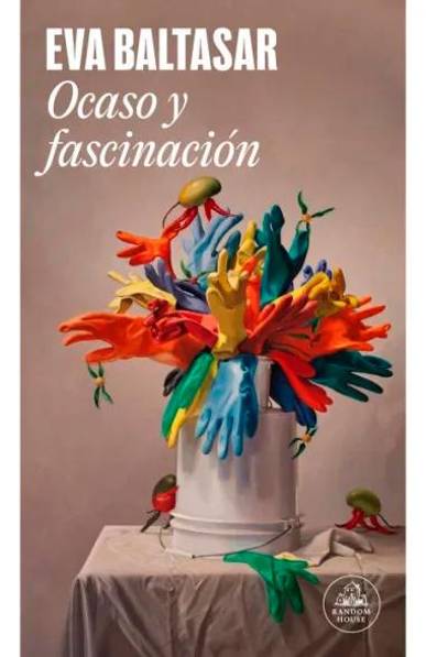 Ocaso y fascinación<br />Autora: Eva Baltasar<br />Editorial: Ramdom House, 2024