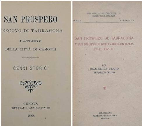 Dues biografies sobre el sant tarragoní, amb dues vides totalment diferents, però amb culte a Itàlia i a Tarragona.